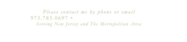 Please contact me by phone or email
973.783.0697 • info@lossandgriefnj.com
Serving New Jersey and The Metropolitan Area
